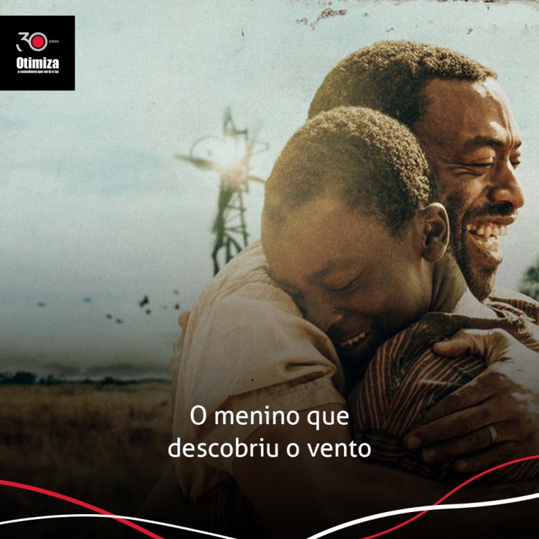 Dica para assistir O menino que descobriu o vento Otimiza Consultoria Dica para assistir O menino que descobriu o vento Otimiza Consultoria