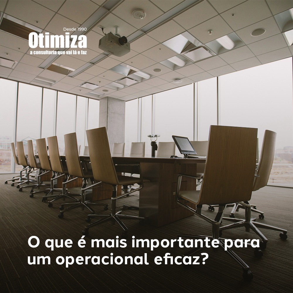 O que é mais importante para um operacional eficaz?